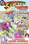 Superman in 'The Computer Masters of Metropolis' (#1)  [Radio Shack Premium] 
Dated: 1982 
On Sale: April 1, 1982