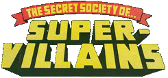 Secret Society of Super-Villains Secret Society of Super-Villains